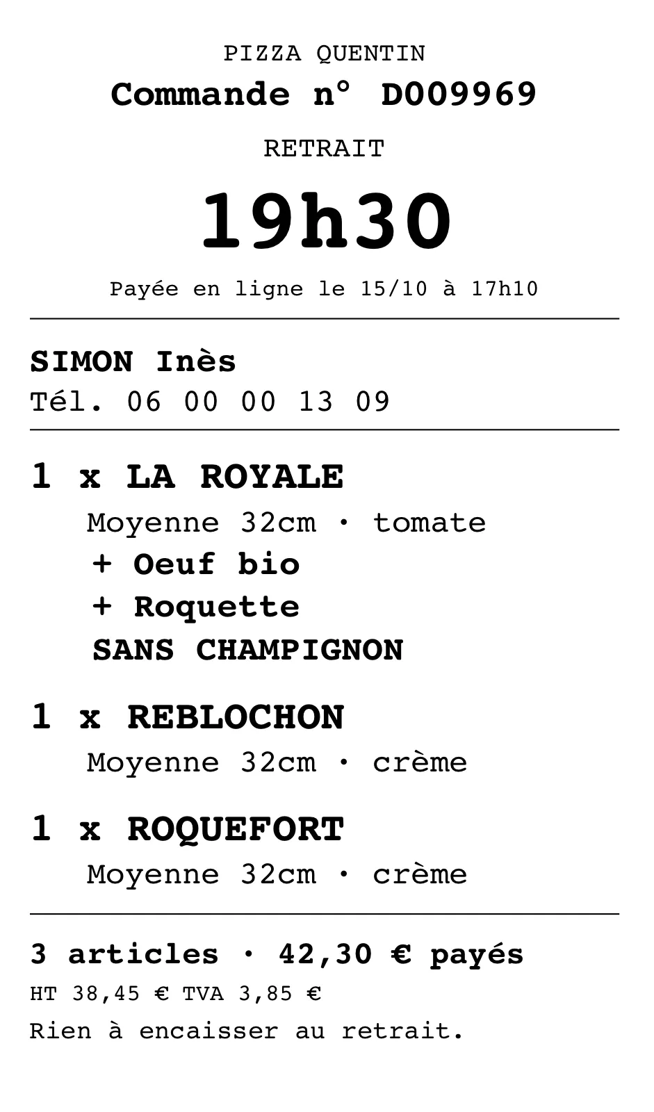 Un ticket cuisine de Pizza Quentin : heure de retrait en gros, pizzas avec leur taille, leur base, leurs suppléments et l'ingrédient retiré, et la mention Rien à encaisser au retrait